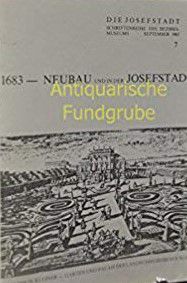 Publikation: Antiquarische Fundgrube, 1683 - Neubau und Josefstadt, Bezirksmuseum Naubeu